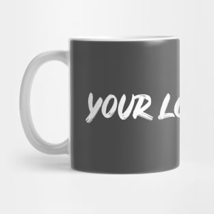 Your Loss Babe Mug